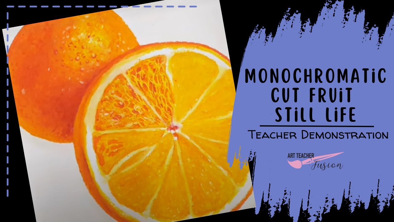 Project Demo: Monochromatic Cut Fruit Still Life