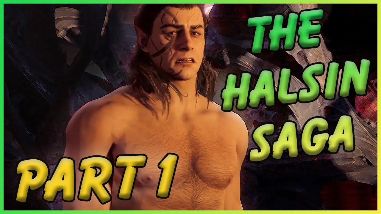 The Halsin Saga: Part 1