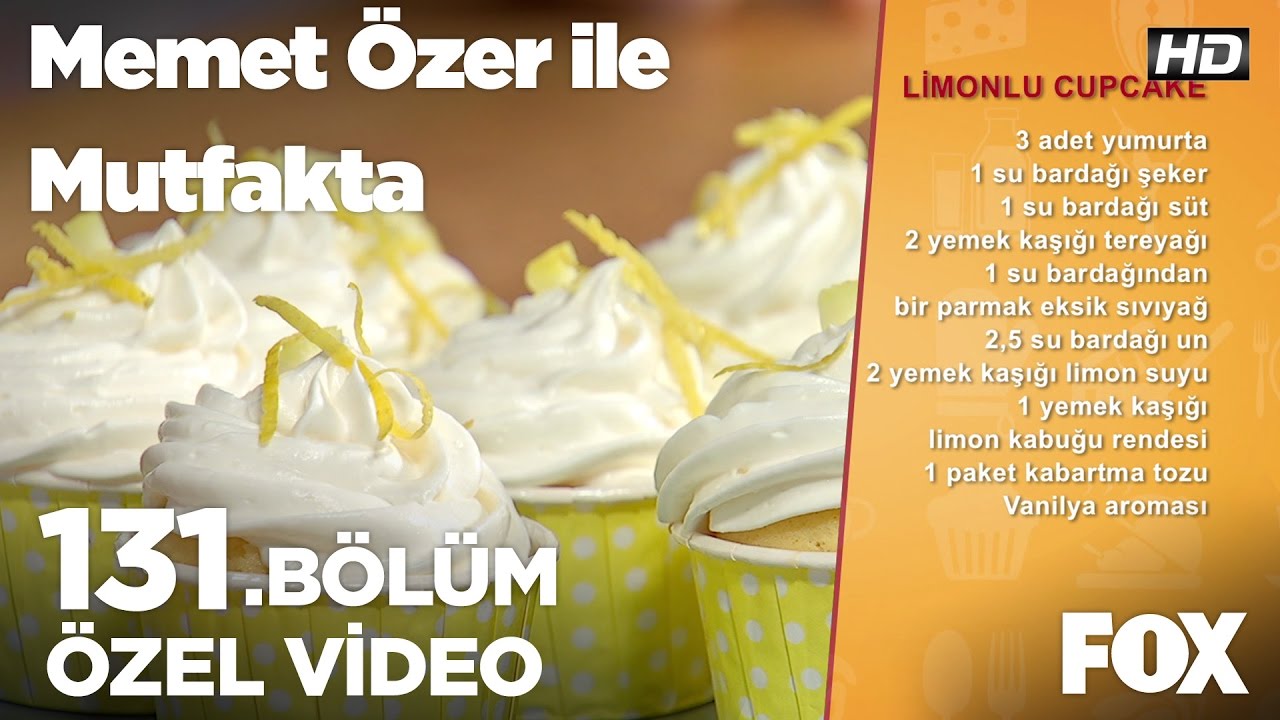 Limonlu Cupcake... Memet &Ouml;zer ile Mutfakta 131. B&ouml;l&uuml;m