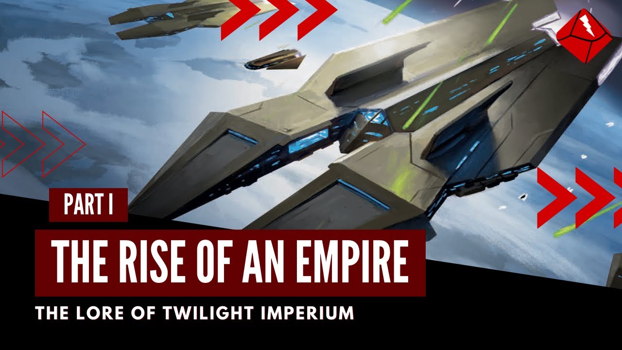 The Lore of Twilight Imperium - Part I: The Rise of an Empire