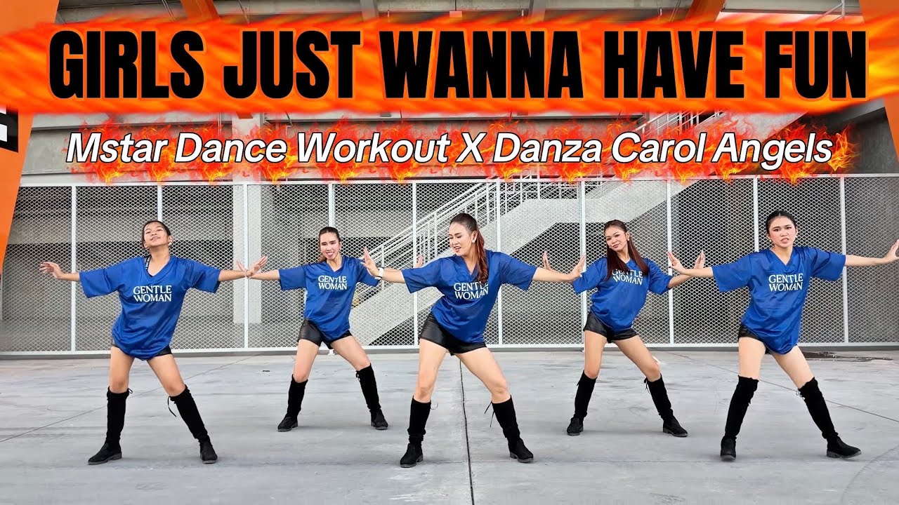 GIRLS JUST WANNA HAVE FUN | Dance Trend | Zumba | Danza Carol x Mstar Dance Workout