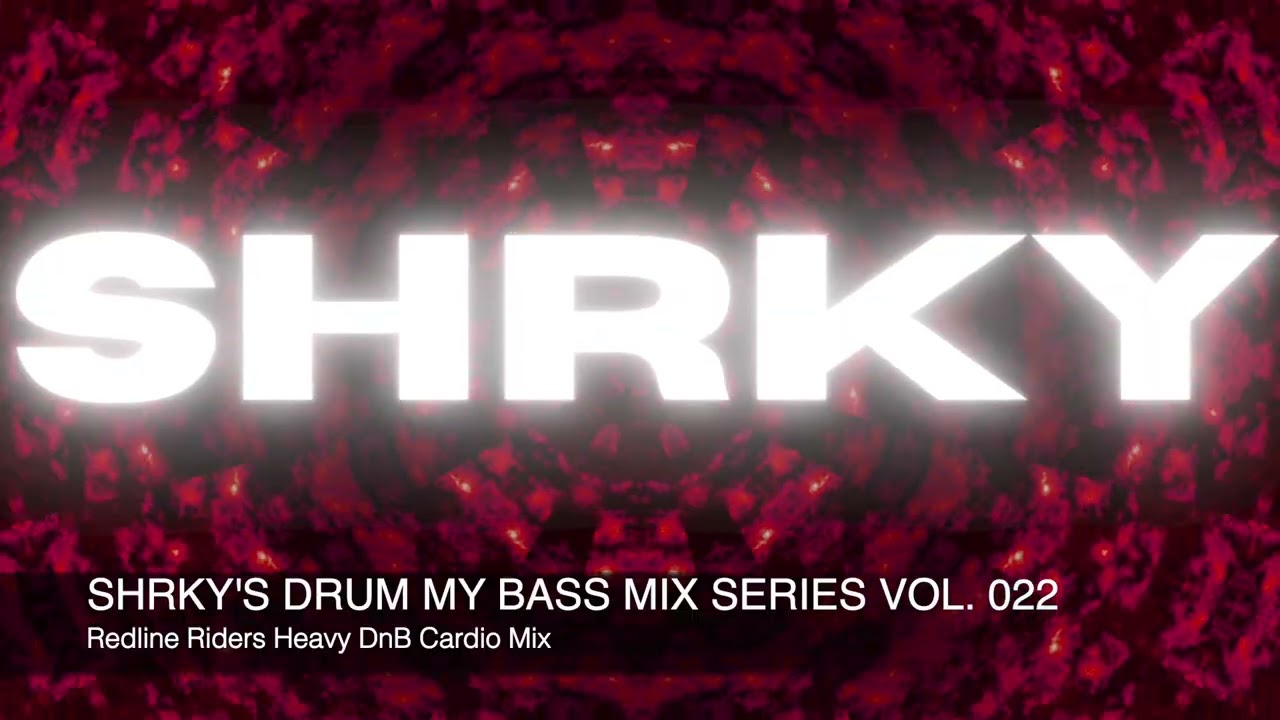 SHRKY's Drum my Bass Mix Series Vol. 022 - Redline Riders