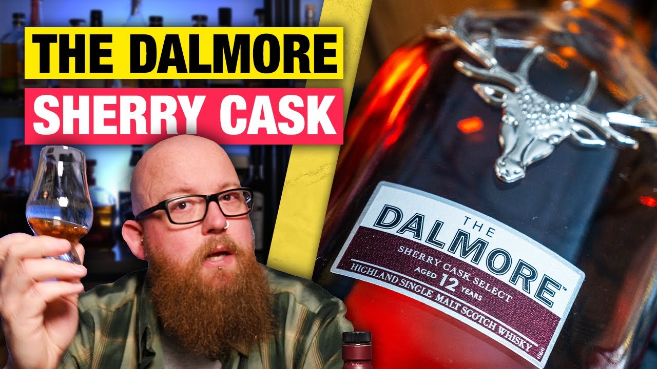 DALMORE: IS IT WORTH IT? The Dalmore 12 Year Sherry Cask Select Review
