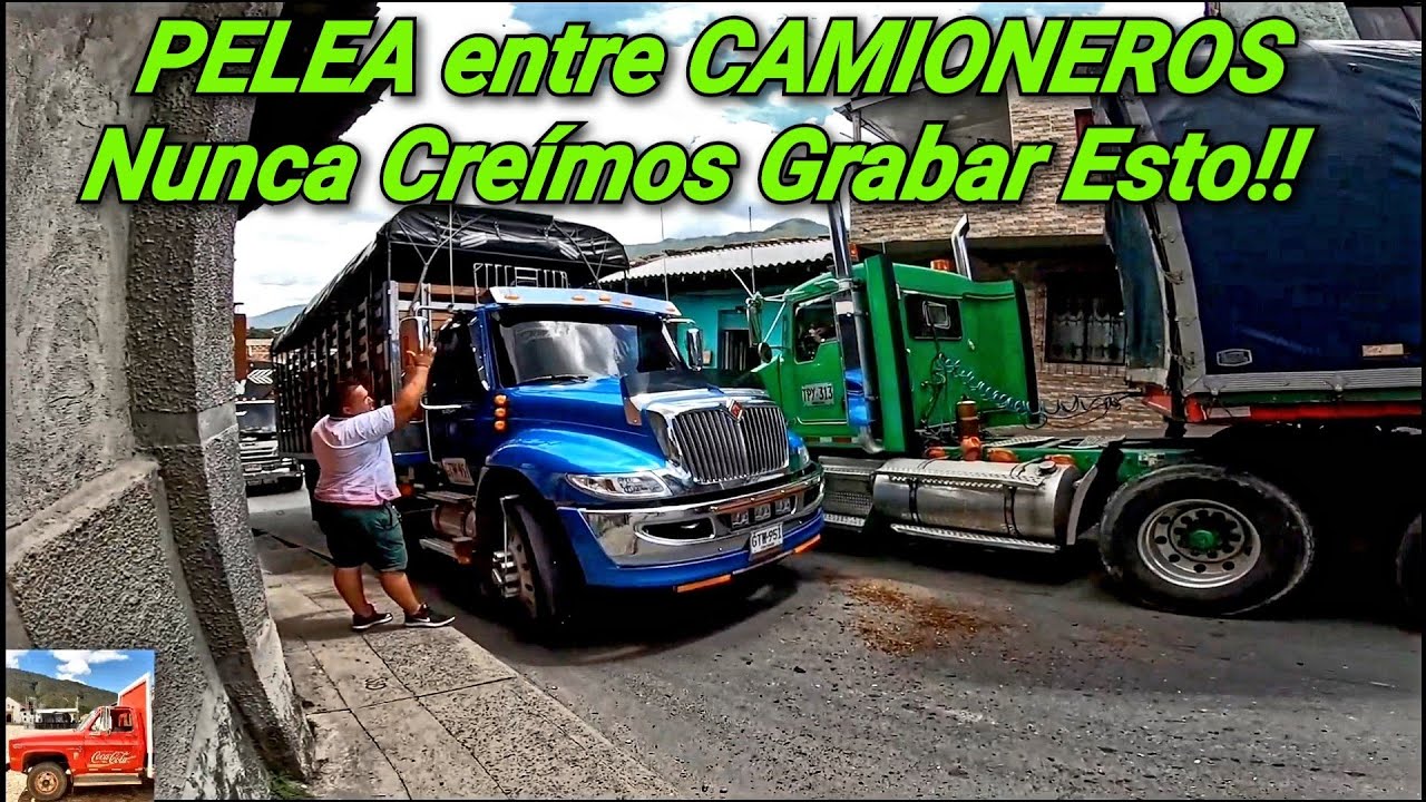 PELEA entre CAMIONEROS por ESTE MOTIVO!!! Cisneros Antioquia | Medina Trucks