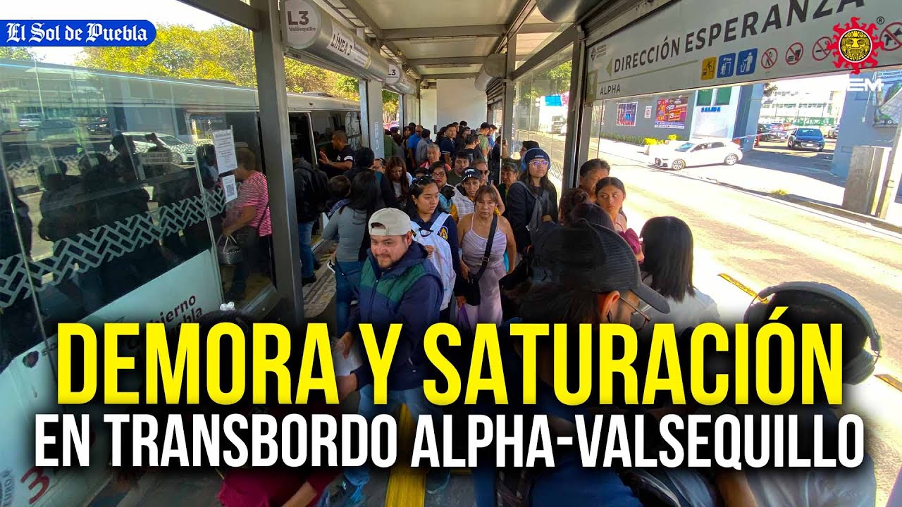 Transbordo Alpha-Valsequillo del RUTA 3, DEMORA y SATURACIÓN de unidades