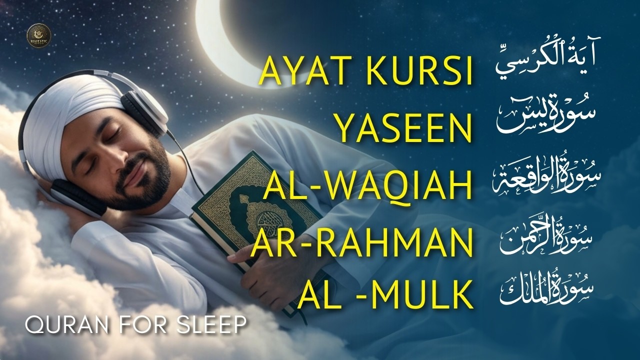 Peaceful Quran Recitation for Deep Sleep | Ayatul Kursi, Ar-Rahman, Yaseen, Al-Waqiah & Al-Mulk