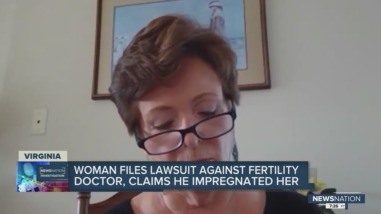 Woman sues Virginia fertility doctor for allegedly using his own sperm to impregnate her