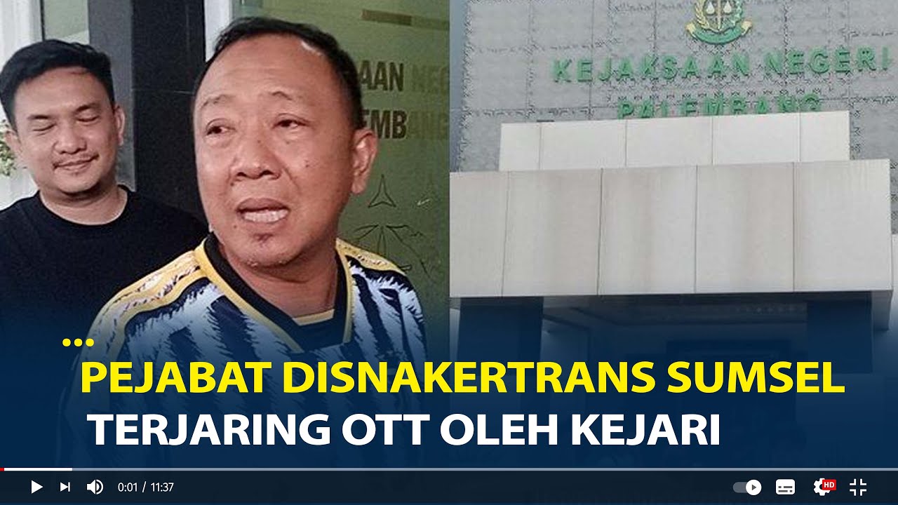 Pejabat Disnakertrans Sumsel Terjaring OTT Oleh Kejari Palembang