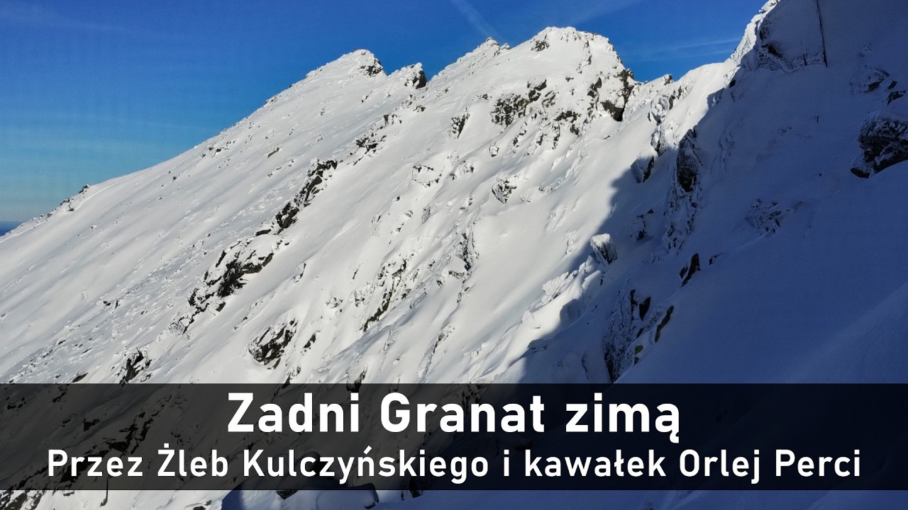 Zadni Granat zimą - przez Żleb Kulczyńskiego i kawałek Orlej Perci