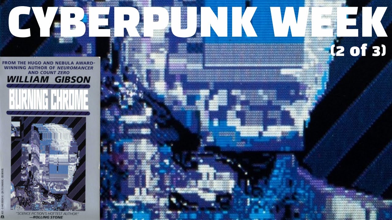 'The Matrix' and cyberpunk born in the short stories of William Gibson.  'Burning Chrome' 1986.