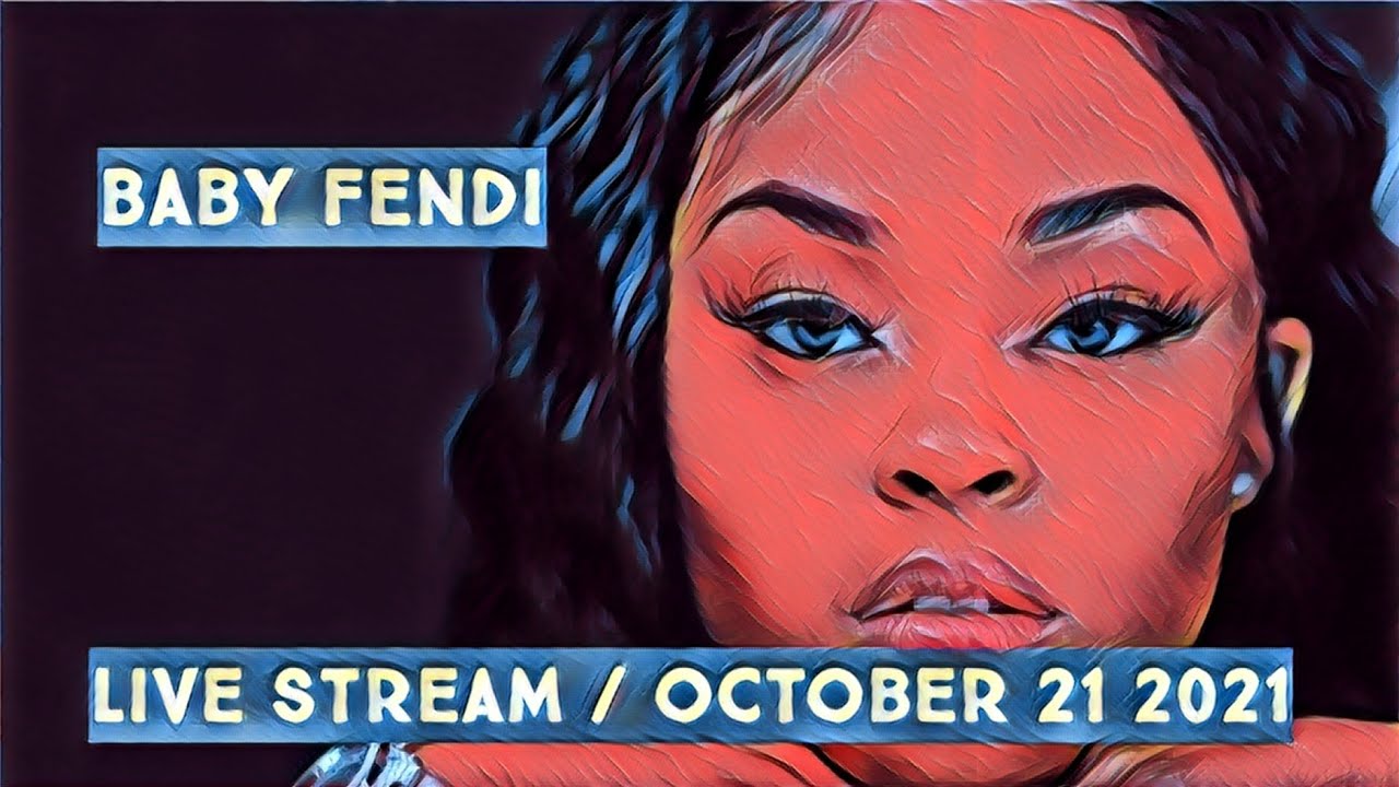 Baby Fendi (IG: @iambabyfendi) Live Stream on October 21 2021