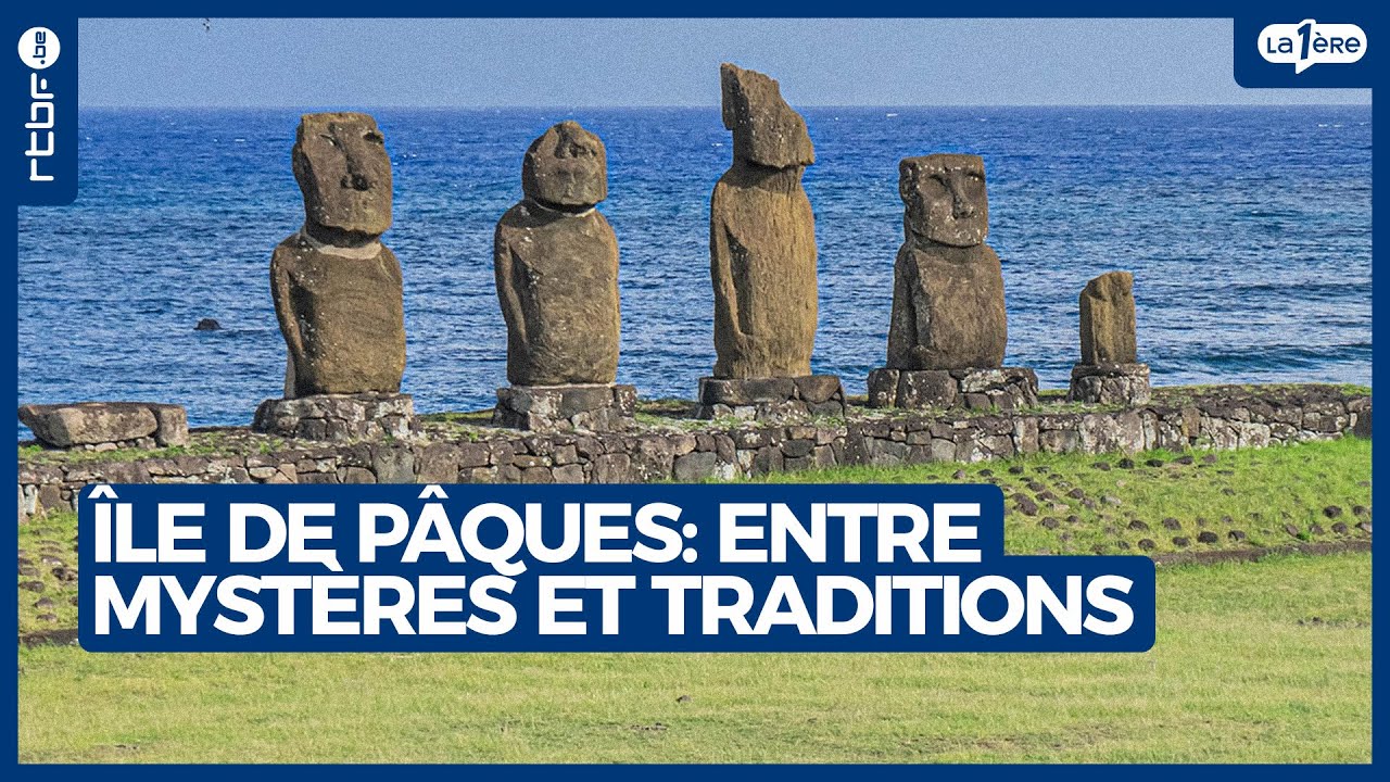 Île de Pâques : voyage entre mystères et traditions - L'Heure H