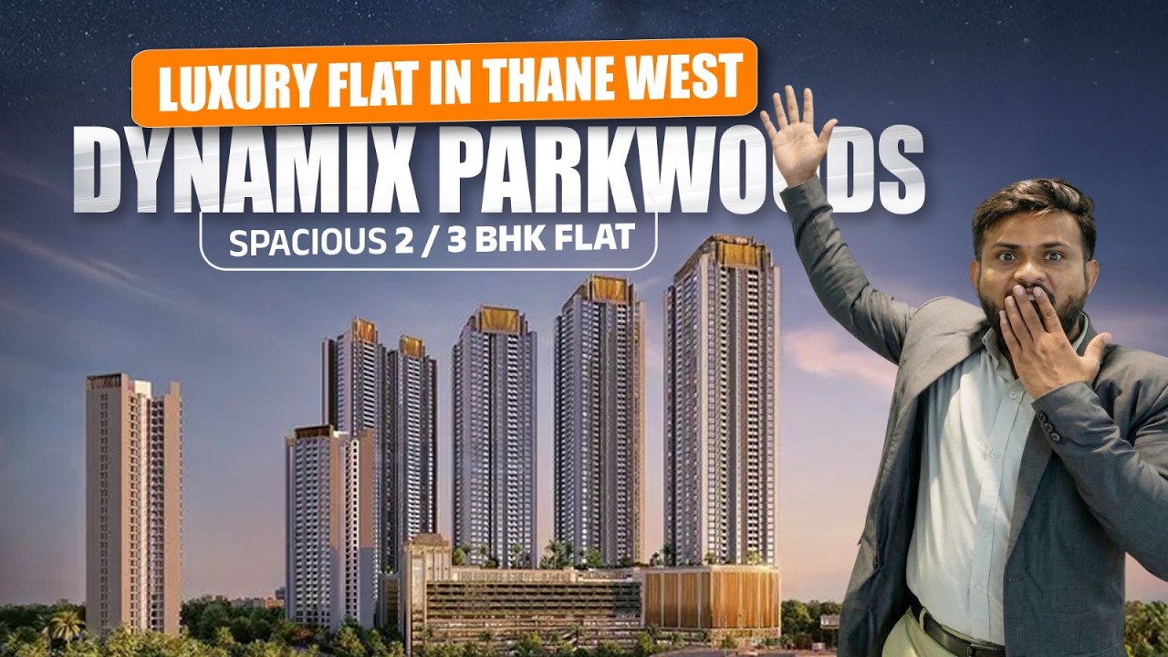Dynamix Parkwoods | 3 BHK Luxury Homes in Thane | Ghodbunder Road Living