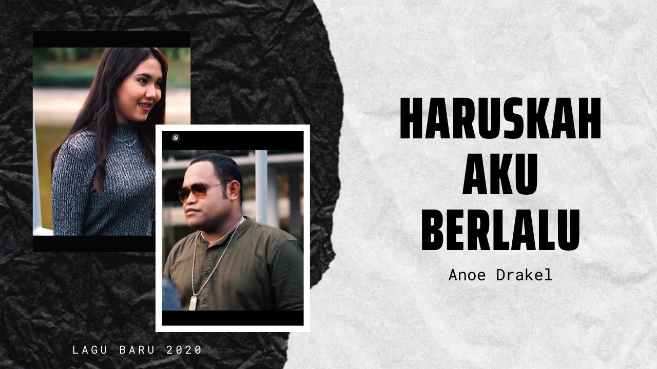 Anoe Drakel - Haruskah Aku Berlalu [Official Music Video]