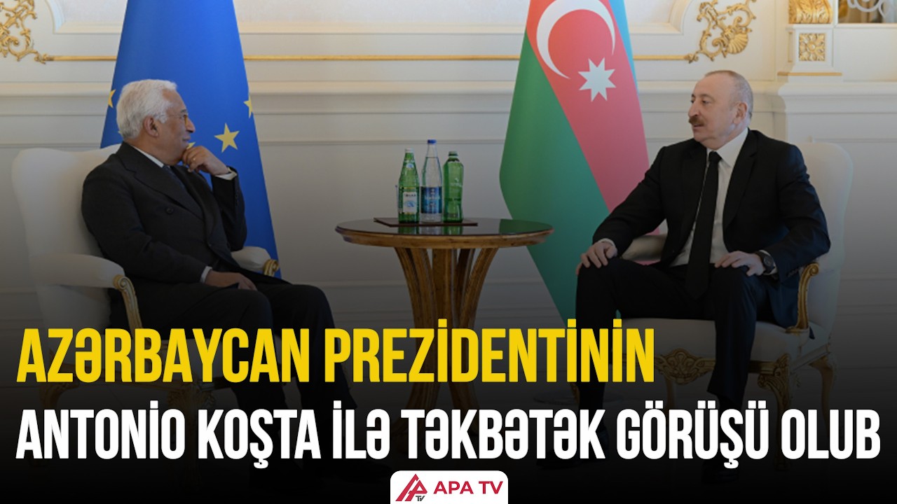 İlham Əliyev ilə Antonio Koşta arasında təkbətək görüş baş tutub | APA TV