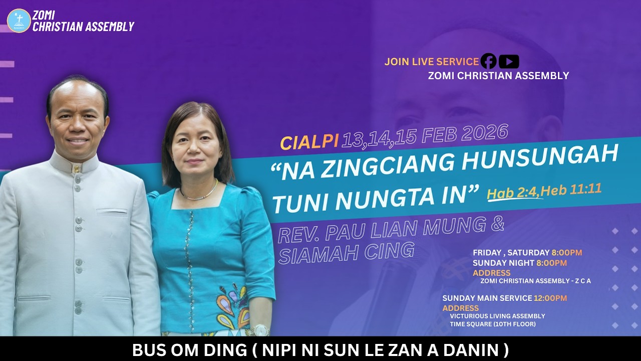 “ NA ZINGCIANG HUNSUNGAH TUNI NUNGTA IN”( Heb 2:4,Heb 11:11)Rev. Pau Lian Mung & Siamah Cing