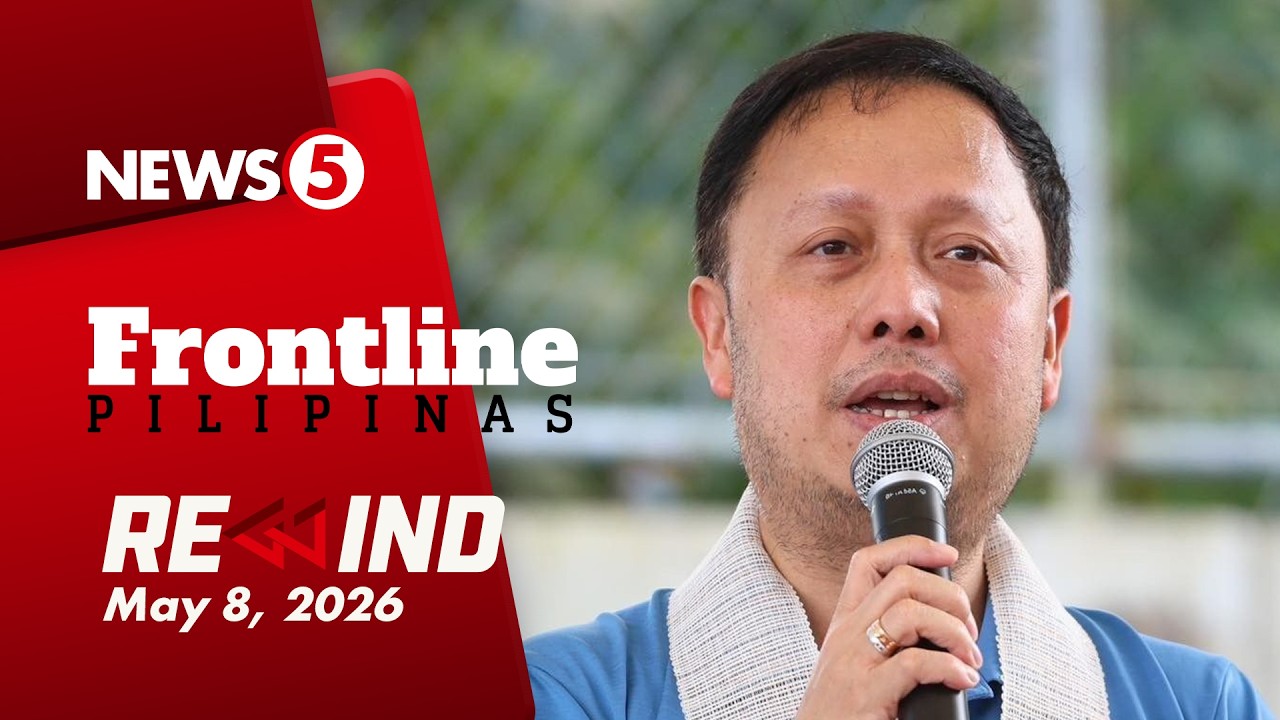 Frontline Pilipinas Rewind | May 8, 2026 #FrontlineRewind
