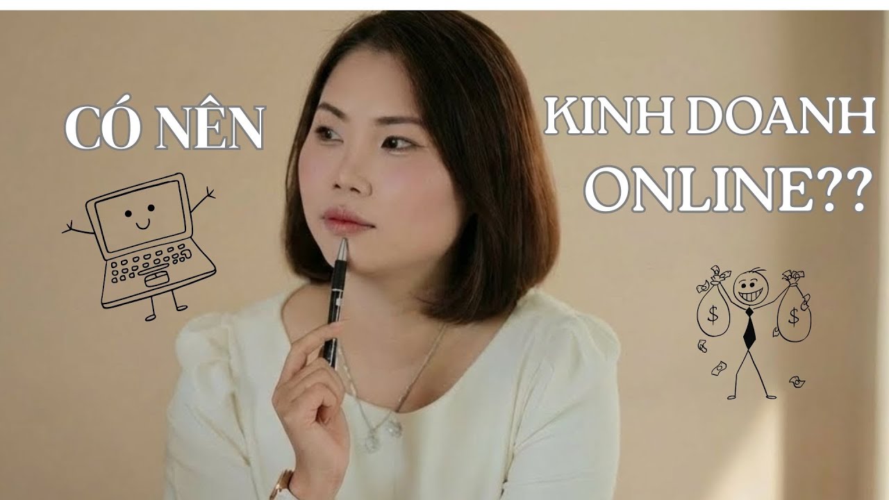 Phụ nữ NỘI TRỢ, MẸ BỈM có nên KINH DOANH ONLINE tại nhà?