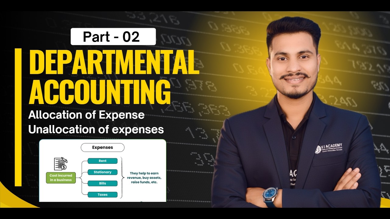 Allocation & Unallocated Expenses | Departmental Accounts Part 2 | B.Com 2nd Semester