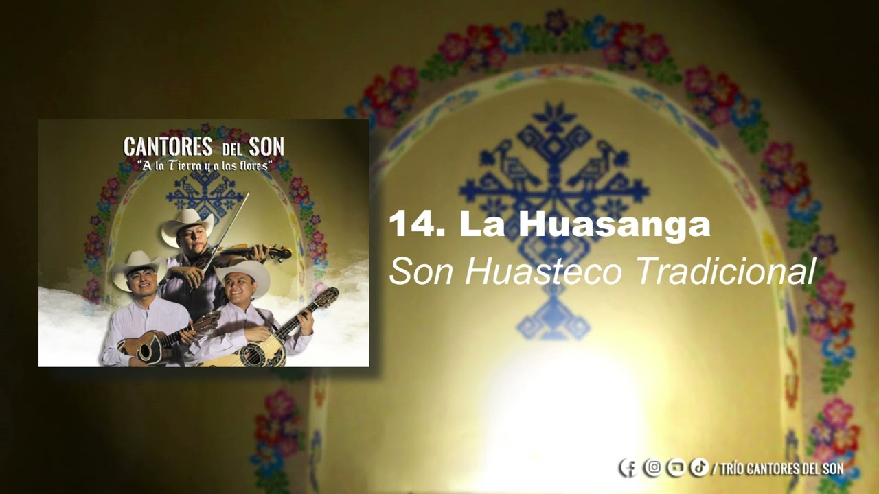 La Huasanga - Cantores del Son