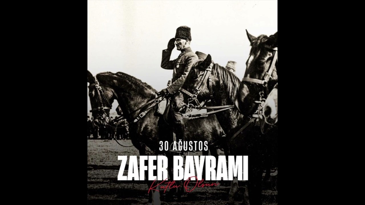 30 Ağustos Zafer Bayramı - Zafer Suntekin