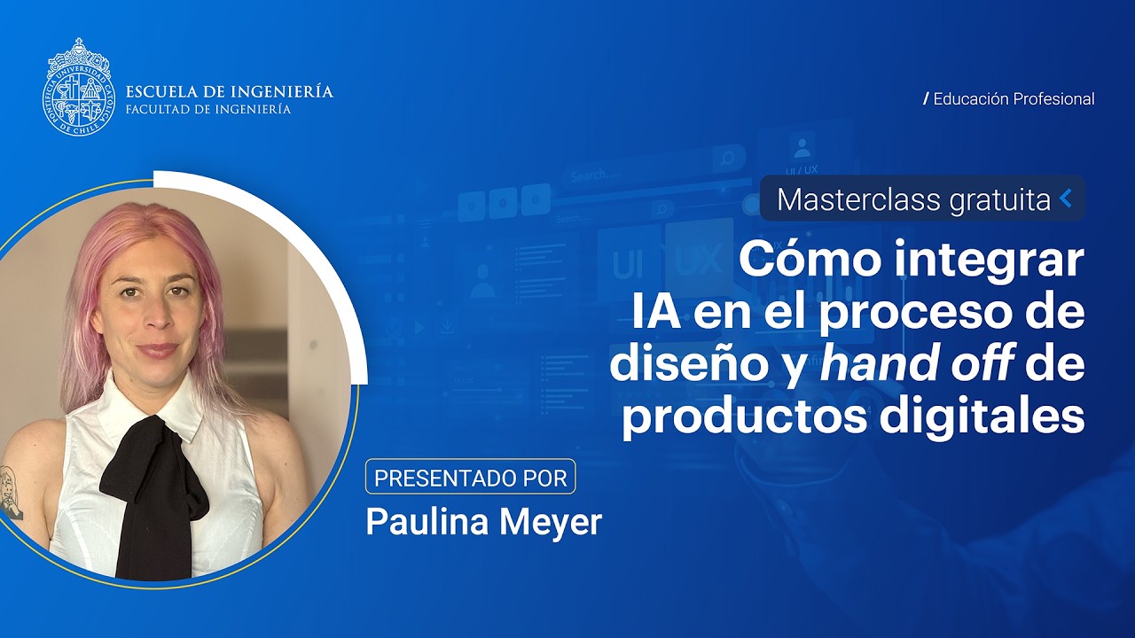 Masterclass UC: Cómo integrar IA en el proceso de diseño y hand off de productos digitales