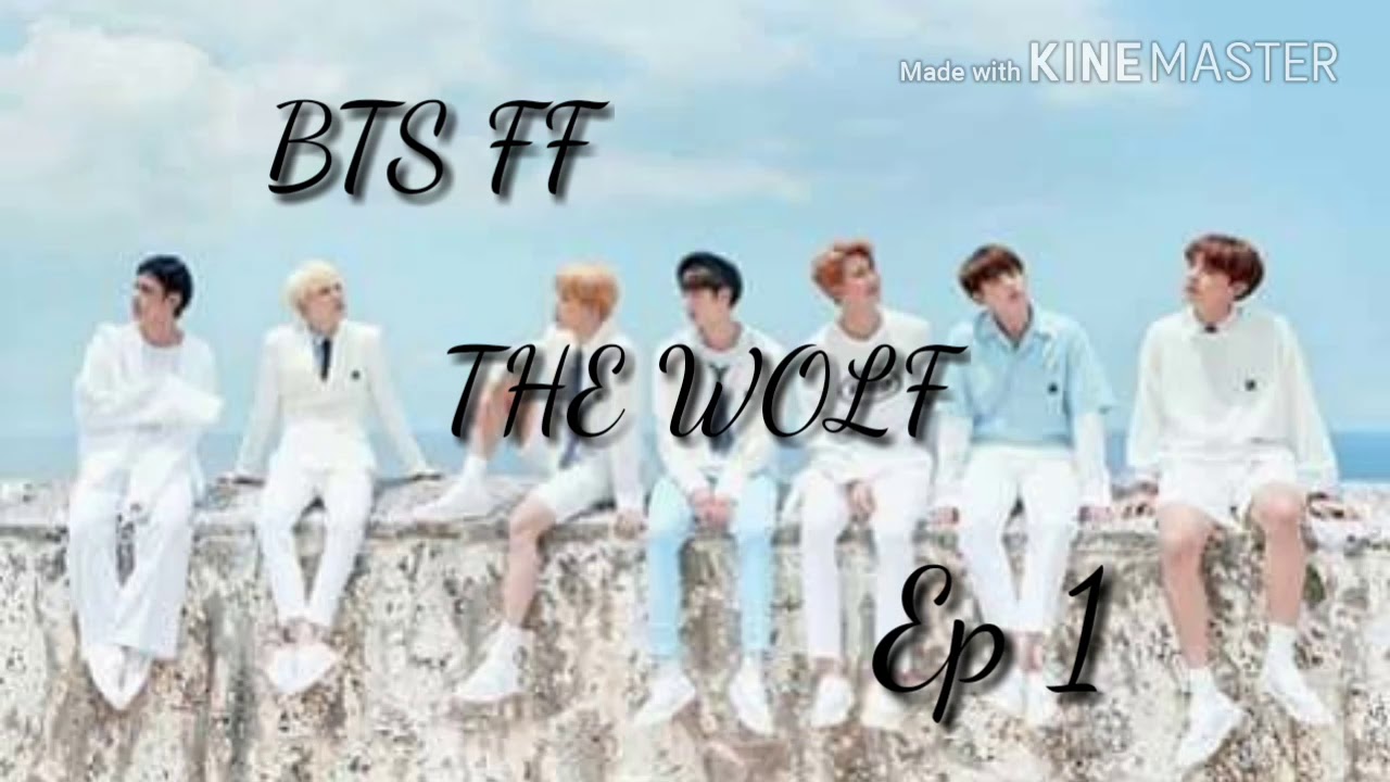 (BTS FF) THE WOLF ep1 (please read description)