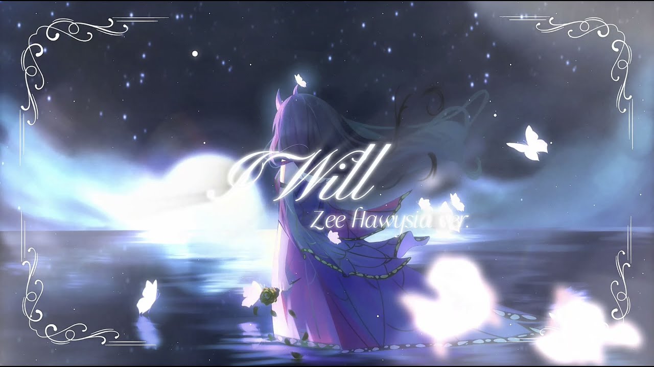 『 I Will 』- Chelsy || Zee Hawysia Cover