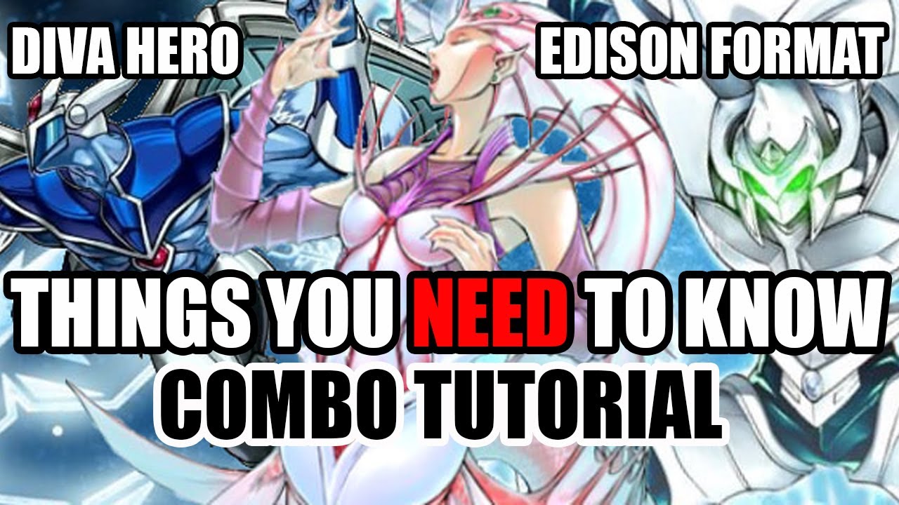 THINGS YOU NEED TO KNOW: Diva Hero Combo Tutorial! | Edison Format | Yu-Gi-Oh!