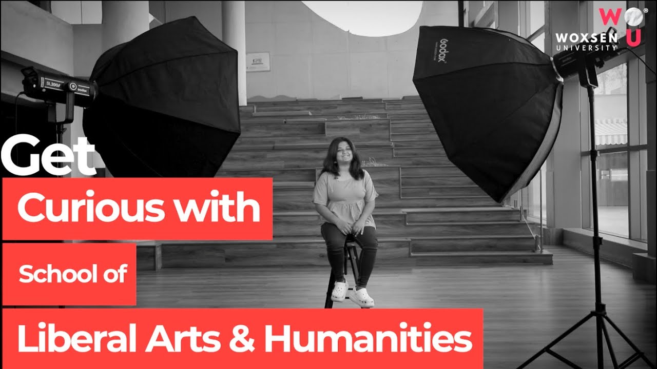 Get Curious With School of Liberal Arts and Humanities, Woxsen University