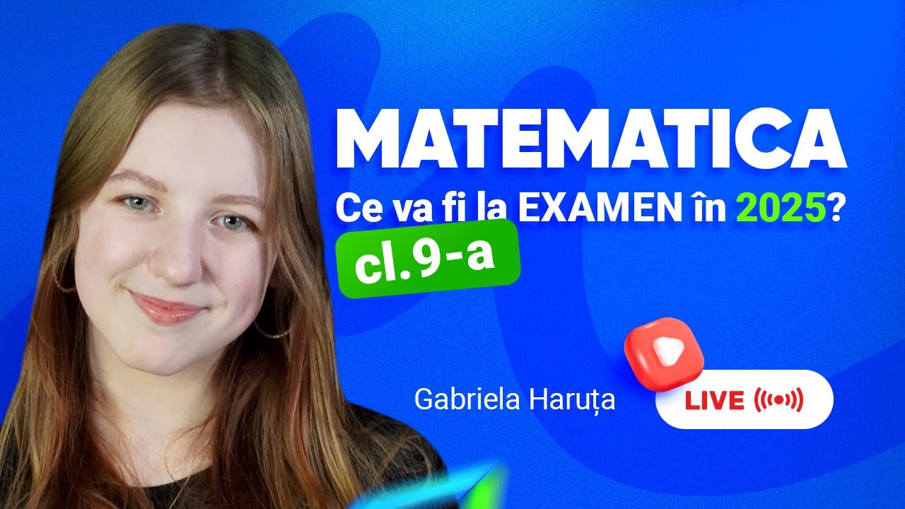 REZOLVAM EXAMENUL CL.9 MATEMATICĂ LIVE