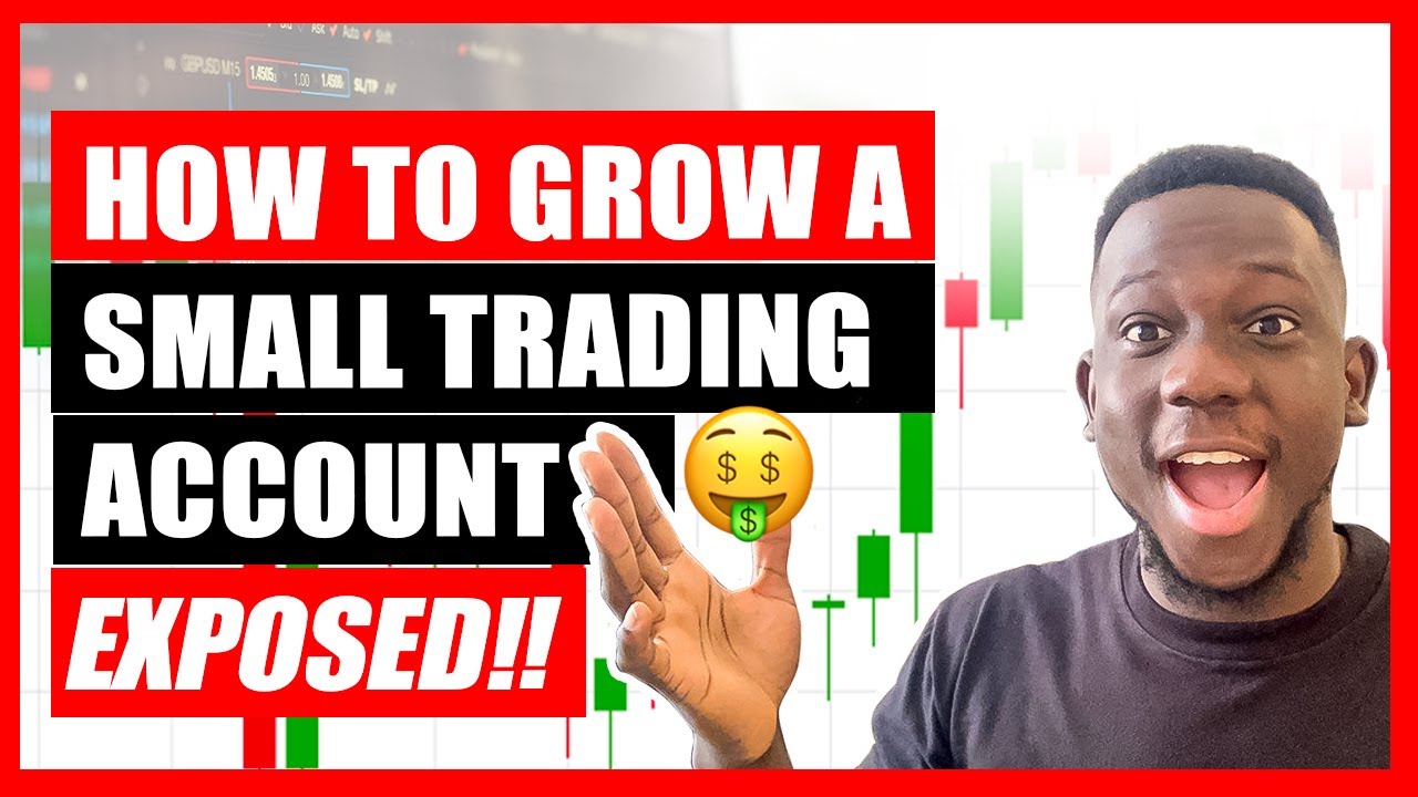 HOW TO GROW A SMALL TRADING ACCOUNT.