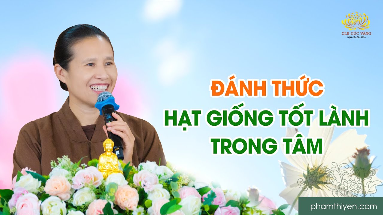 Đánh thức hạt giống tốt lành trong tâm
