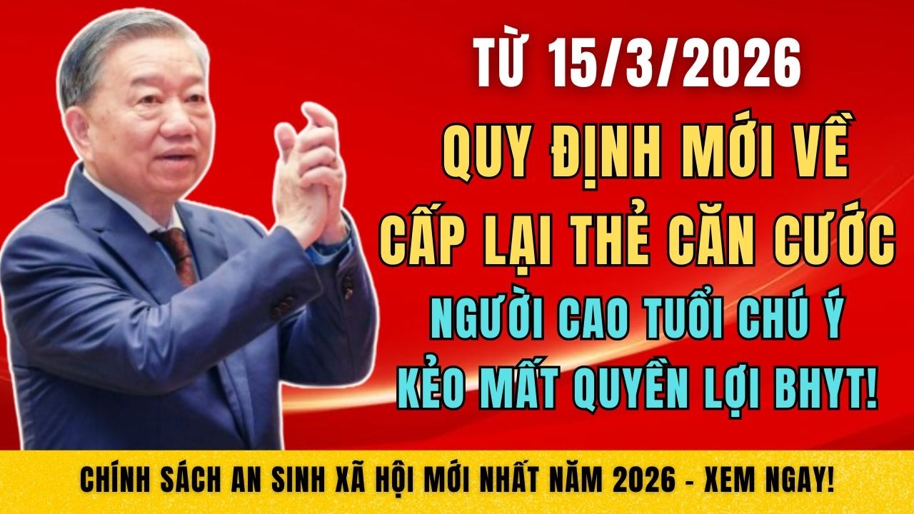 Từ 15/3: Quy Định Mới Về Cấp Lại Thẻ Căn Cước. Người Cao Tuổi Chú Ý Kẻo Mất Quyền Lợi BHYT!