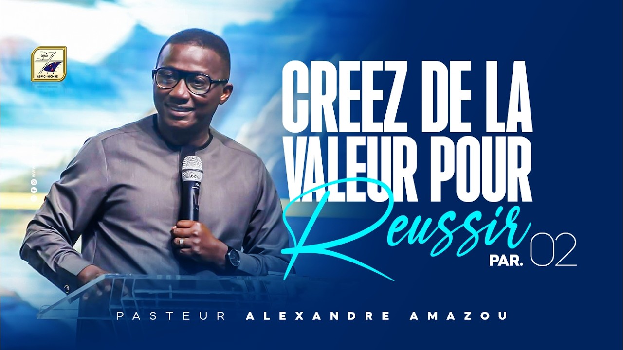 @AlexandreAmazou  - CREEZ DE LA VALEUR POUR REUSSIR (Partie 2)