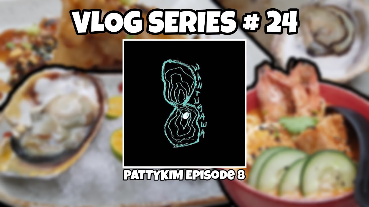 'WANTUSAWA' - PATTYKIM EPISODE 8 | VLOG SERIES 24