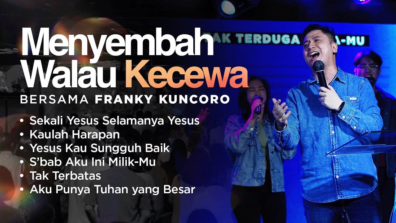 MENYEMBAH WALAU KECEWA | Doa Intimasi Pribadi bersama Franky Kuncoro