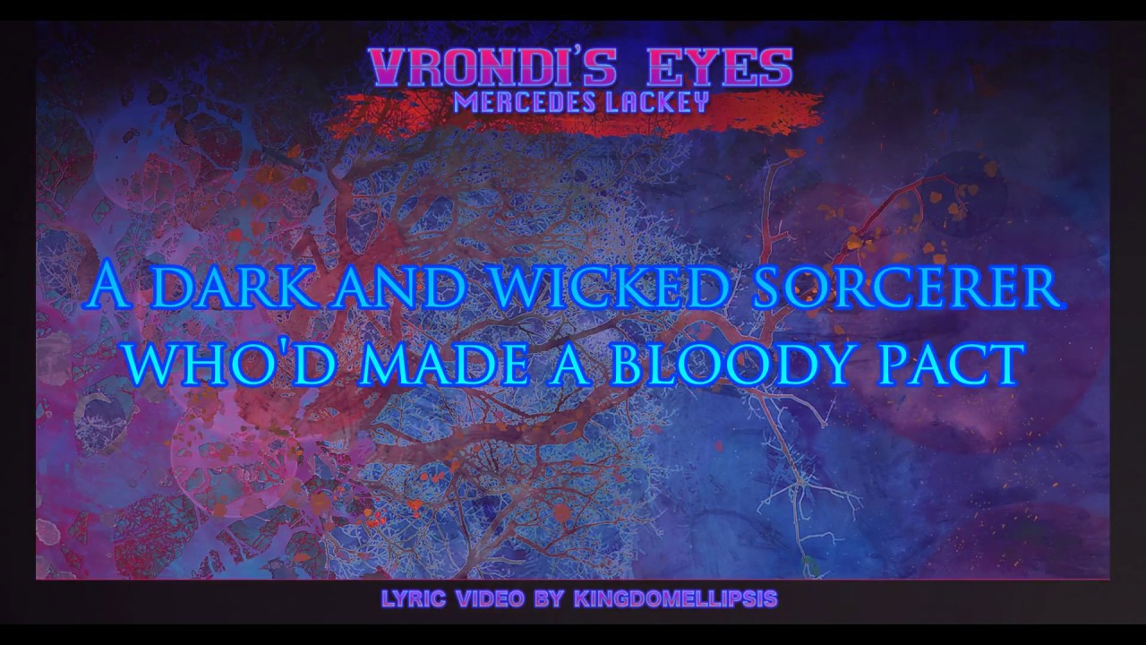 【LYRICS】Vrondi's Eyes - Mercedes Lackey