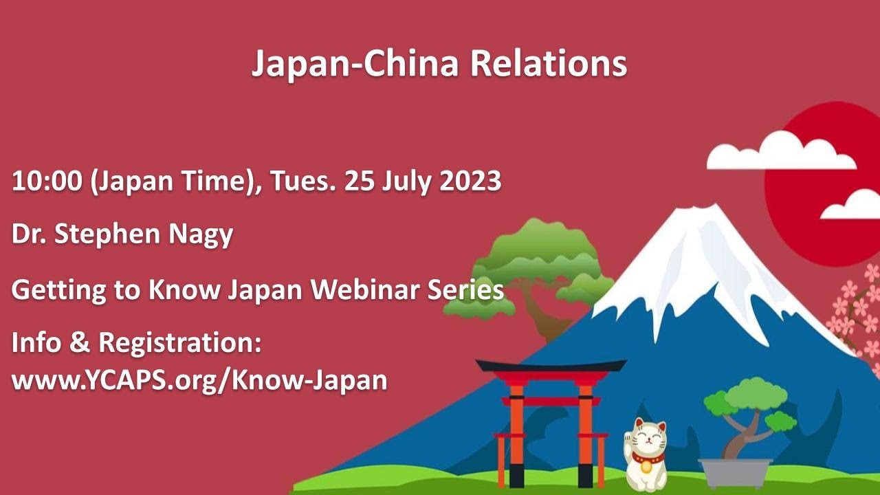 Getting to Know Japan: Japan-China Relations - Dr. Stephen Nagy