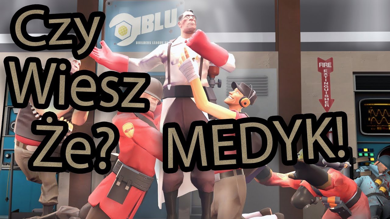 [TF2] Czy wiesz że... Medyk - Porady, strategie i ciekawostki