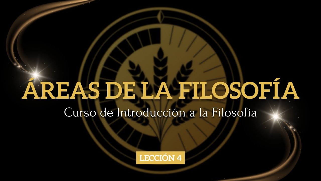 Introducción a la Filosofía, 4. Áreas de la Filosofía