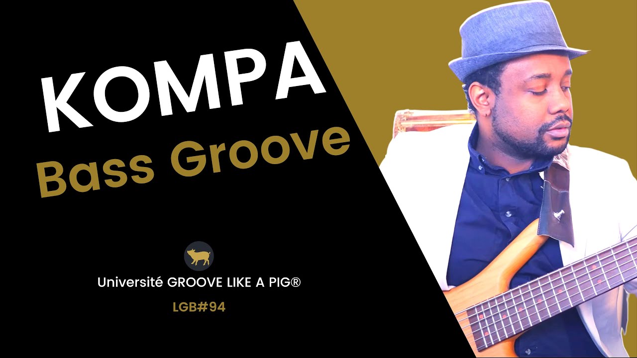 Kompa Bass Groove  ✅ Lundi Groovy S2#94 Improvisation GROOVE LIKE A PIG® Cours de basse