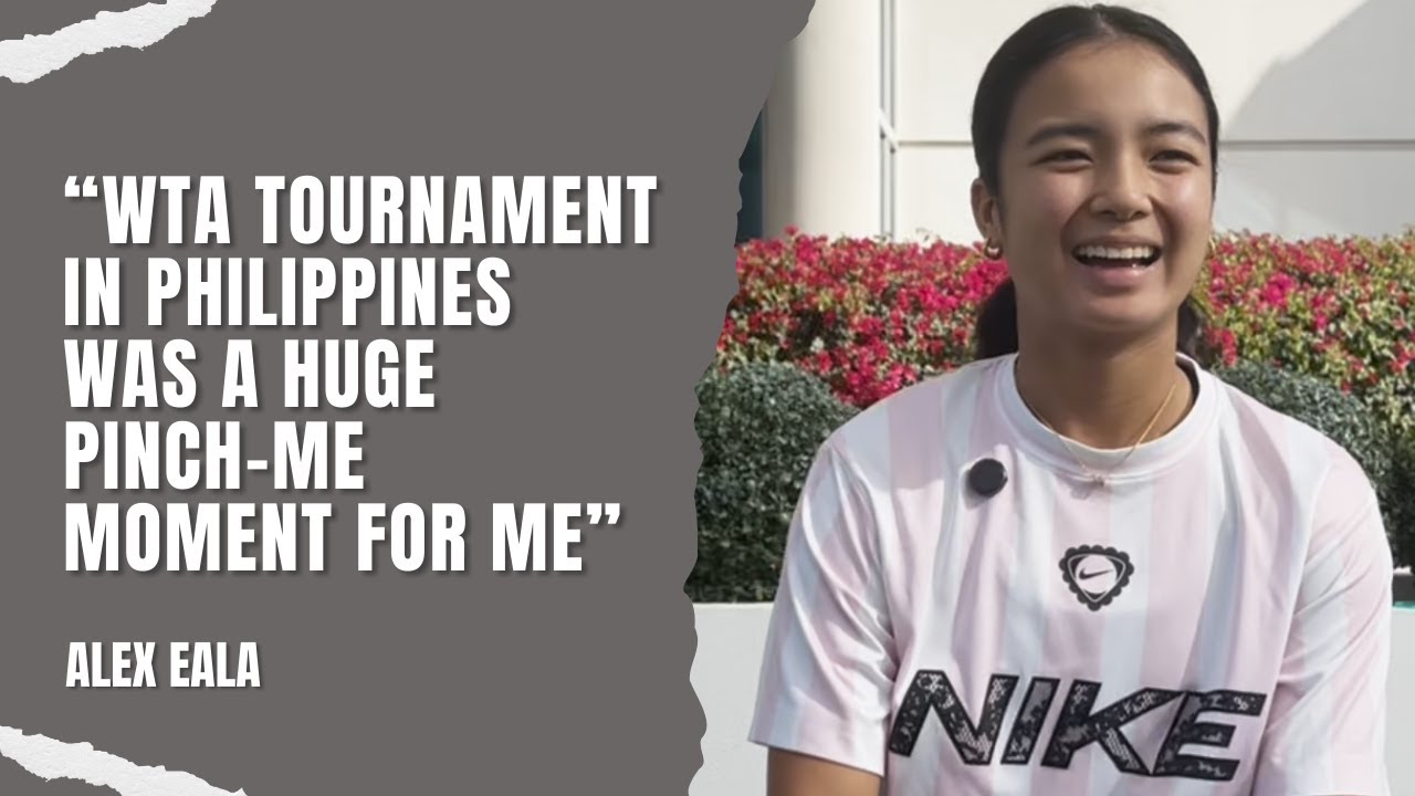 Alex Eala: WTA tournament in Philippines was a huge pinch-me moment for me