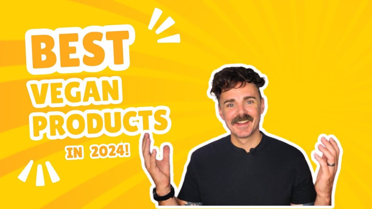 These are the BEST Vegan Products of 2024