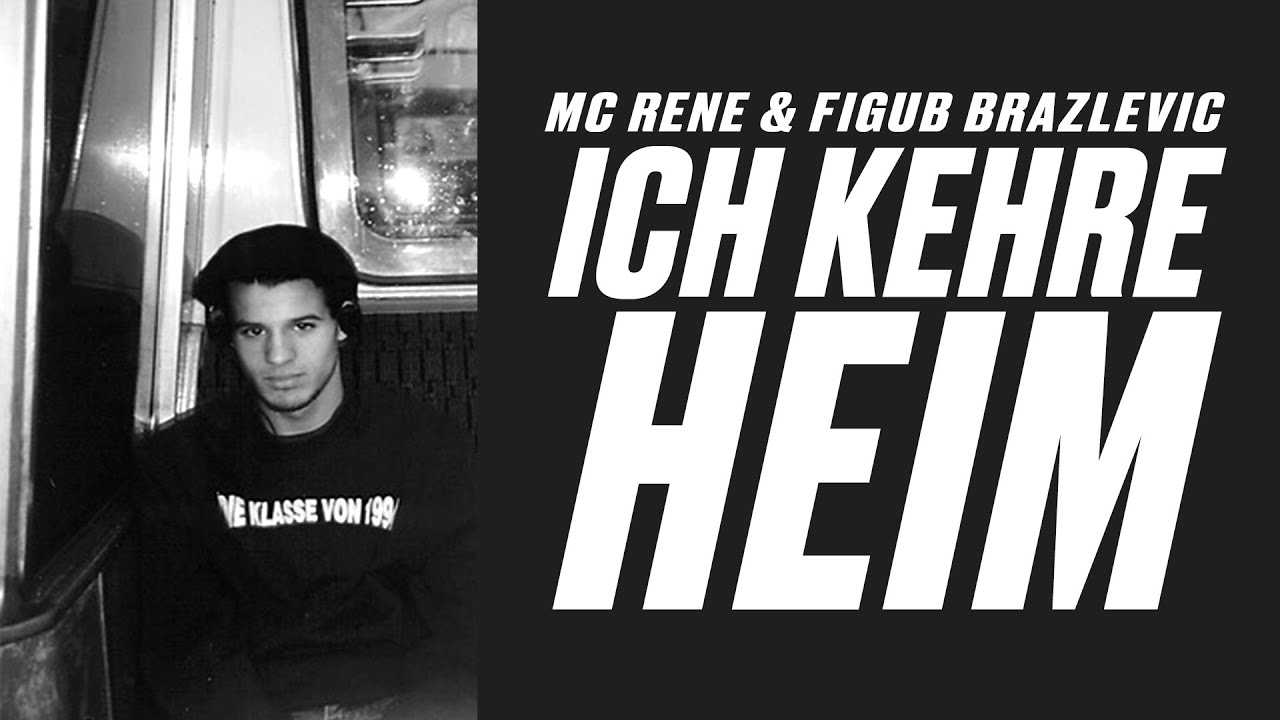 MC Rene - Ich Kehre Heim (prod. #FigubBrazlevic)