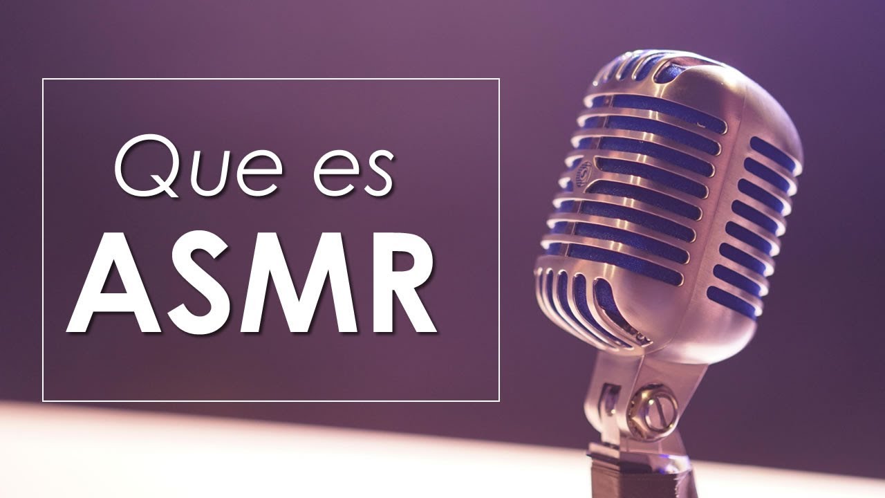 Que es ASMR y como Funciona 👍👌