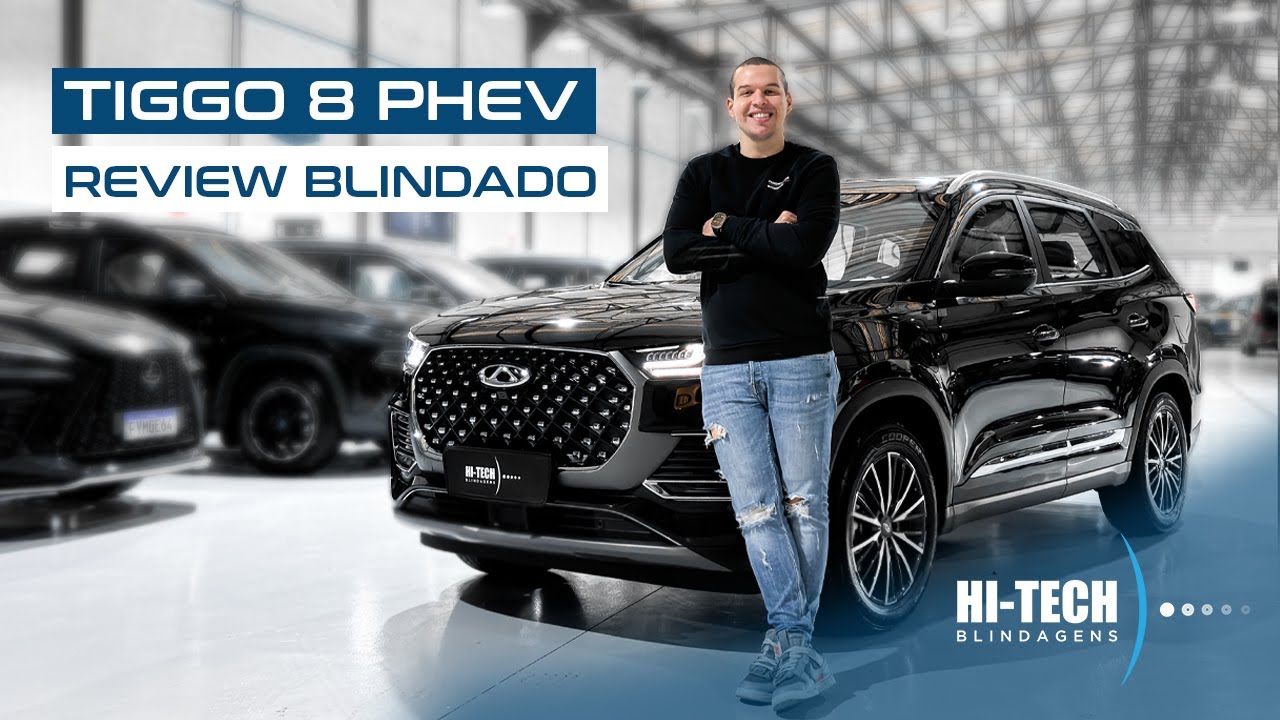 Tiggo 8 PHEV - Review da blindagem homologada pela Caoa Chery   |  Hi-Tech Blindagens