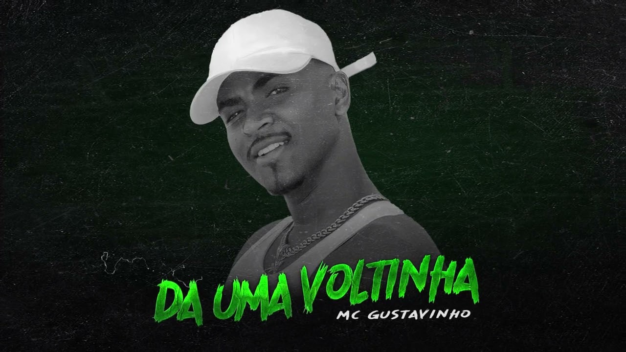 MC Gustavinho - DA UMA VOLTINHA ((Video Official Music))