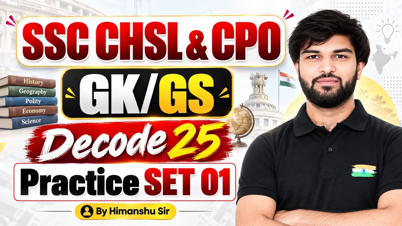 SSC CHSL & CPO 2026 GK GS | Top 25 Most Important MCQs | Practice Set 01 | Himanshu Sir