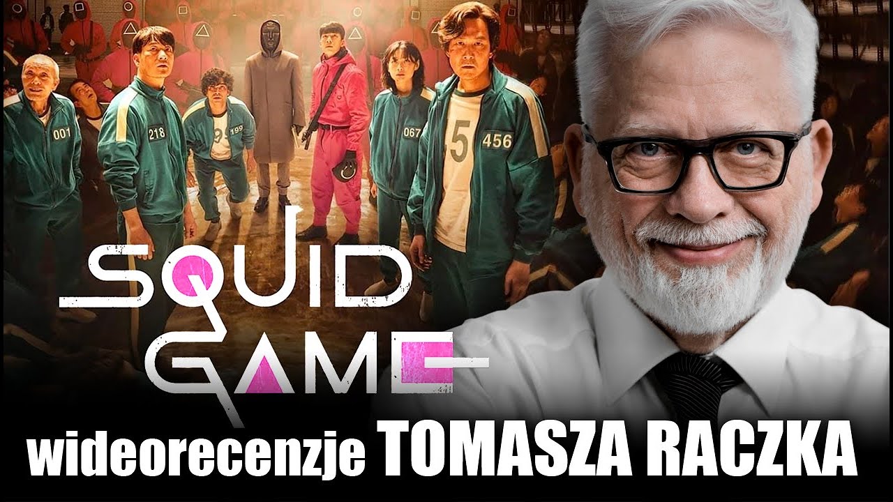 SQUID GAME, reż. Dong Hyuk Hwang, Netflix, prod. 2021 - wideorecenzja Tomasza Raczka.